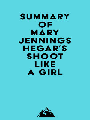 cover image of Summary of Mary Jennings Hegar's Shoot Like a Girl